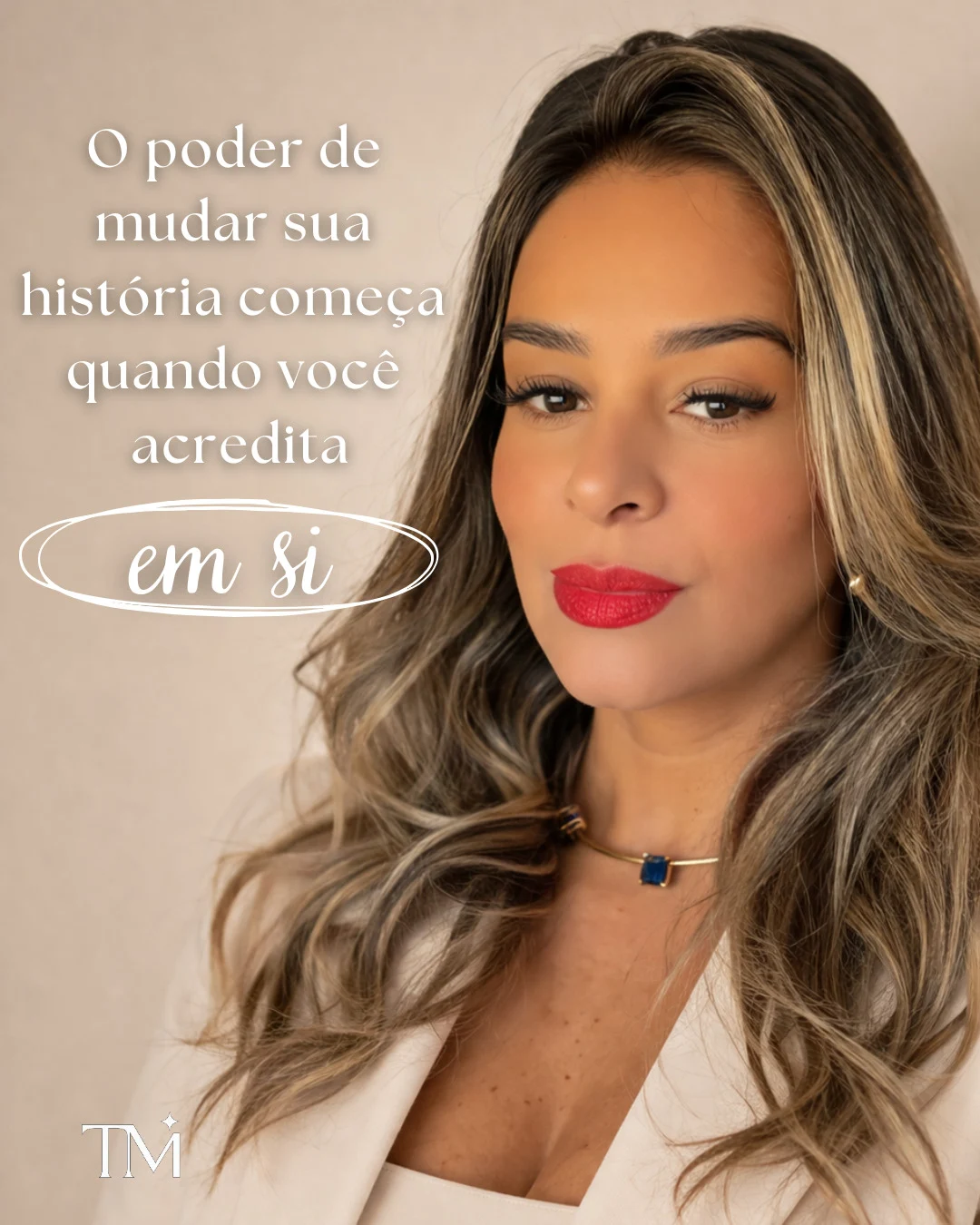 Retrato de Tais Martins com mensagem sobre acreditar em si